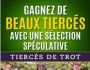 Gagnez de beaux tiercés spéculatifs