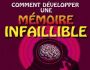 Comment développer une mémoire infaillible
