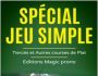 Spécial Jeu simple plat