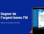 Gagner de l'Argent avec l'IA