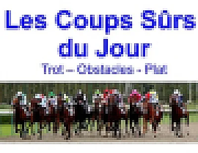 Les Coups Sûrs du Jour