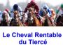 Le Cheval Rentable du Tiercé