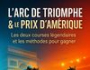 TURF : Gagner le Prix Arc de Triomphe et Amérique